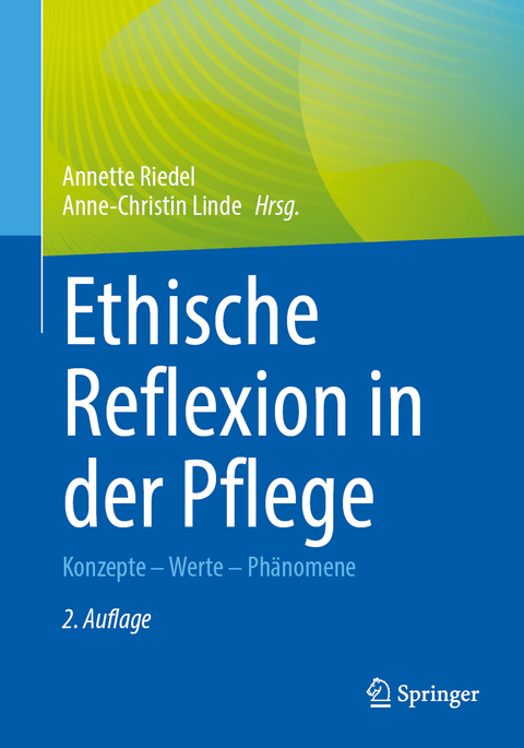 Ethische Reflexion in der Pflege - 