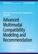 Advanced Multimodal Compatibility Modeling and Recommendation - Guan, Weili; Song, Xuemeng; Zhou, Dongliang; Nie, Liqiang