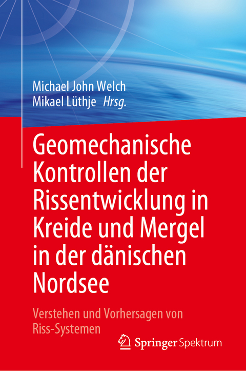 Geomechanische Kontrollen der Rissentwicklung in Kreide und Mergel in der dänischen Nordsee - 