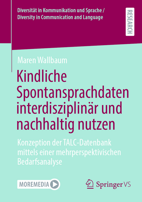 Kindliche Spontansprachdaten interdisziplinär und nachhaltig nutzen - Maren Wallbaum