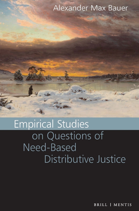 Empirical Studies on Questions of Need-Based Distributive Justice - Alexander Max Bauer