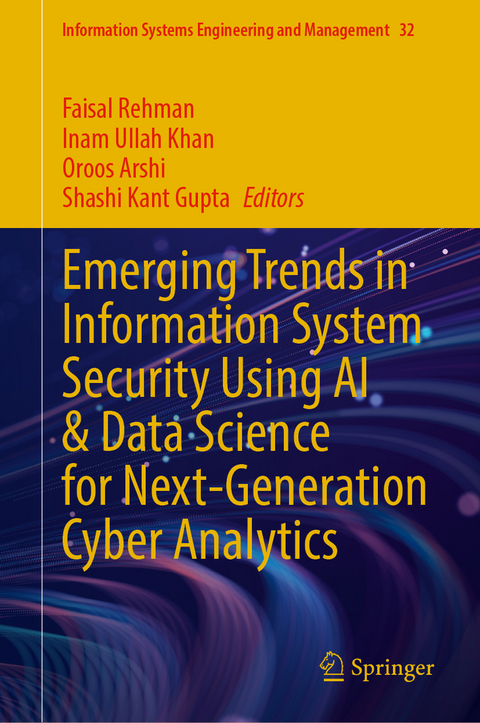 Emerging Trends in Information System Security Using AI & Data Science for Next-Generation Cyber Analytics - 