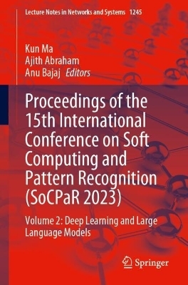 Proceedings of the 15th International Conference on Soft Computing and Pattern Recognition (SoCPaR 2023) - 