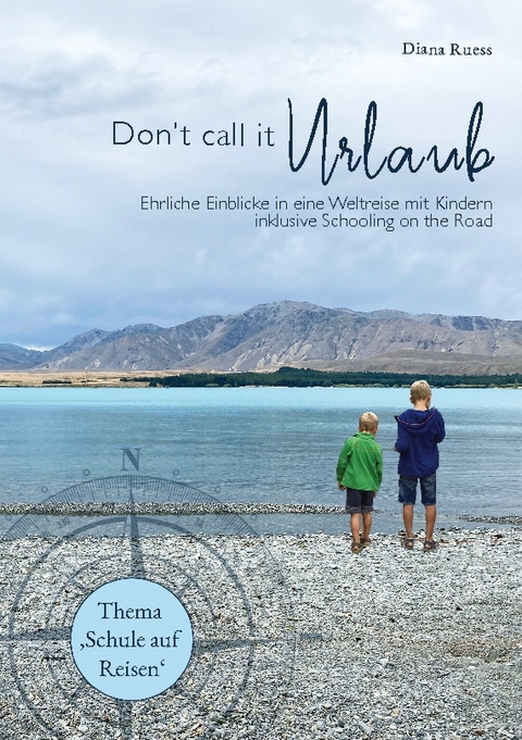 Don't call it Urlaub - Diana Ruess