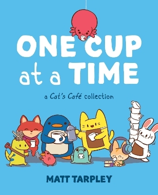 One Cup at a Time - Gwen Tarpley