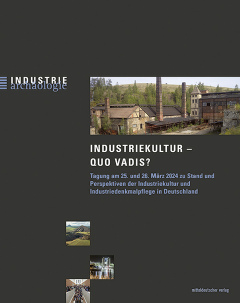 Industriekultur - Quo Vadis? - 