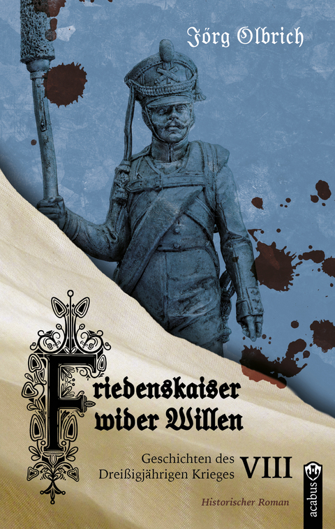 Friedenskaiser wider Willen - Jörg Olbrich