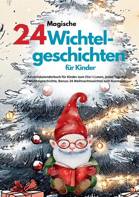 24 magische Wichtelgeschichten für Kinder - Ella Schmitz