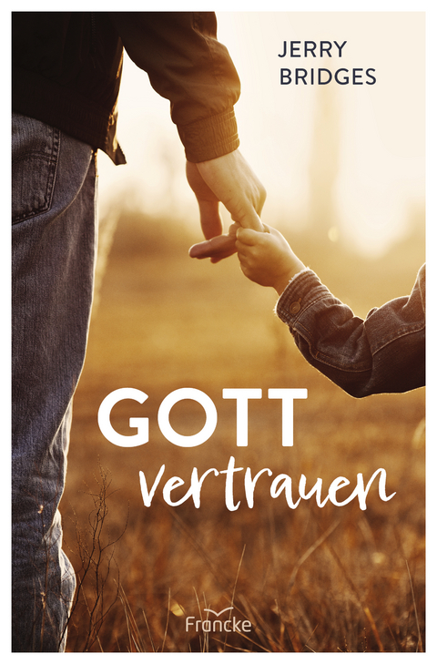 Gott vertrauen - Jerry Bridges