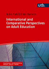 International and Comparative Perspectives on Adult Education - John Field, Ellen Boeren