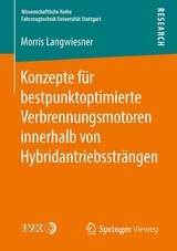 Konzepte für bestpunktoptimierte Verbrennungsmotoren innerhalb von Hybridantriebssträngen - Morris Langwiesner