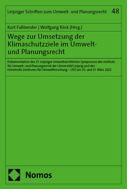 Wege zur Umsetzung der Klimaschutzziele im Umwelt- und Planungsrecht - 