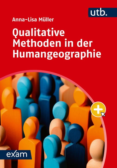 Qualitative Methoden in der Humangeographie - Anna-Lisa Müller