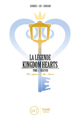 La légende Kingdom Hearts - Tome 1 - Georges "Jay" Grouard