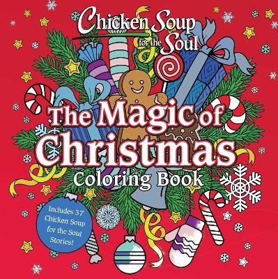 Chicken Soup for the Soul: The Magic of Christmas Coloring Book - Amy Newmark