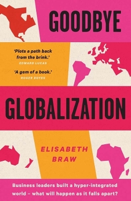 Goodbye Globalization - ELISABETH BRAW