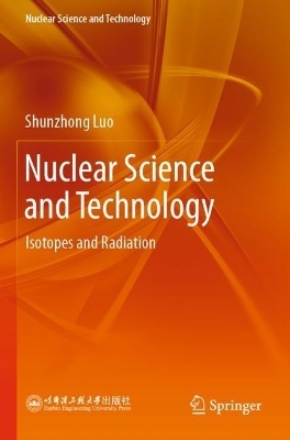 Nuclear Science and Technology - Shunzhong Luo