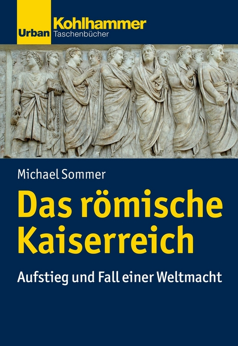 Das römische Kaiserreich - Michael Sommer