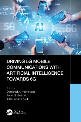 Driving 5G Mobile Communications with Artificial Intelligence towards 6G - 