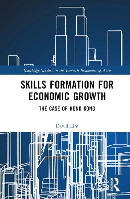 Skills Formation for Economic Growth - David Lim