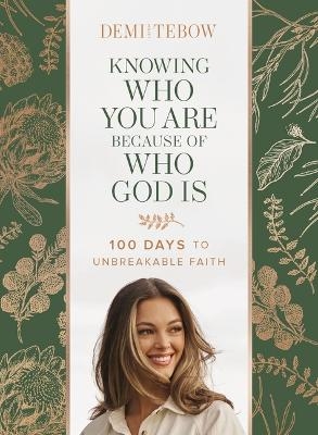 Knowing Who You Are Because of Who God Is - Demi-Leigh Tebow