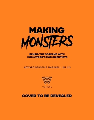 Making Monsters - Howard Berger, Marshall Julius