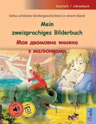 Mein zweisprachiges Bilderbuch -                                 (Deutsch / Ukrainisch) - Ulrich Renz