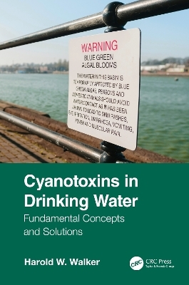 Cyanotoxins in Drinking Water - Harold Walker