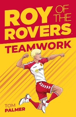 Roy of the Rovers: Teamwork - Tom Palmer