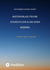 Mustervorlage für eine zivilrechtliche Klage gegen Moderna - Rechtsanwalt Wilfried Schmitz