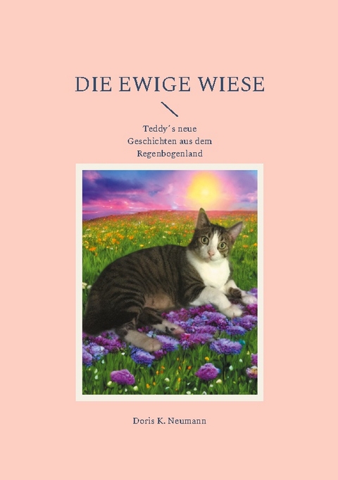 Die ewige Wiese - Doris K. Neumann