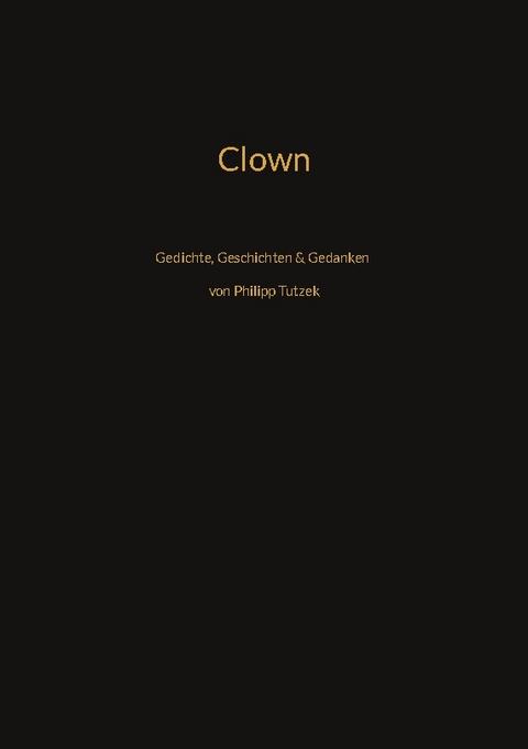 Clown - Philipp Tutzek