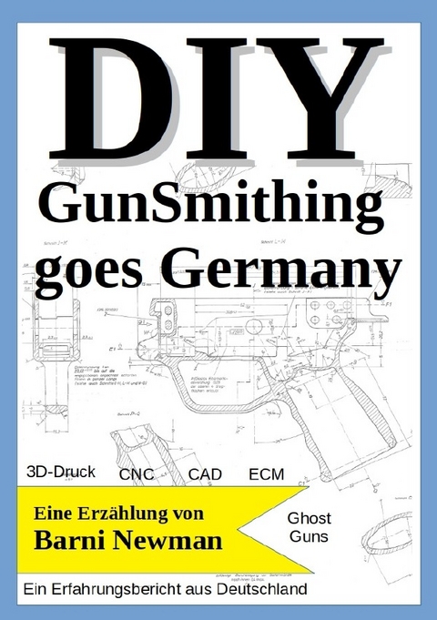 DIY GunSmithing goes Germany - Barni Newman