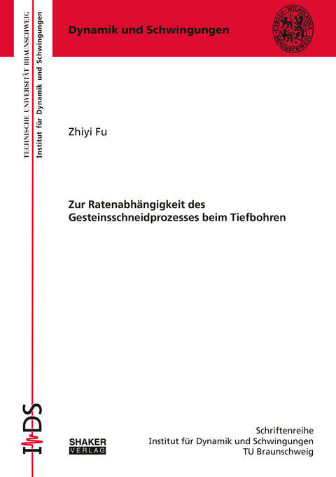 Zur Ratenabhängigkeit des Gesteinsschneidprozesses beim Tiefbohren - Zhiyi Fu