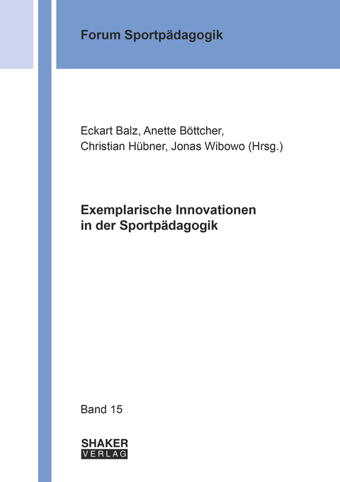 Exemplarische Innovationen in der Sportpädagogik - 