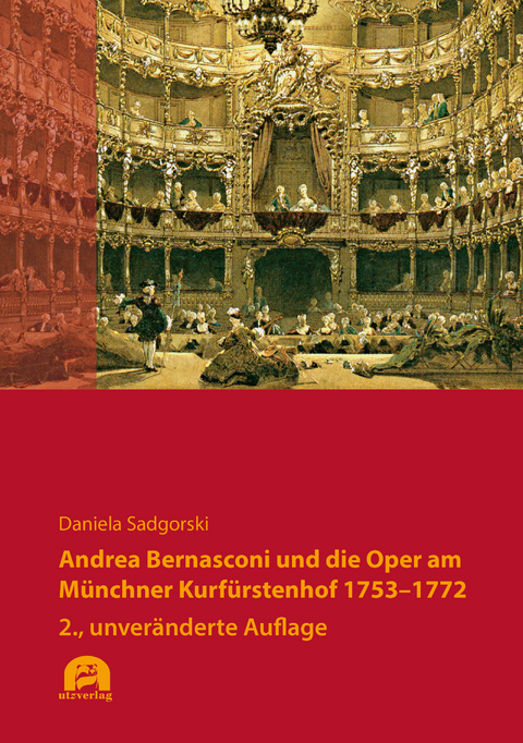 Andrea Bernasconi und die Oper am Münchner Kurfürstenhof 1753–1772 - Daniela Sadgorski