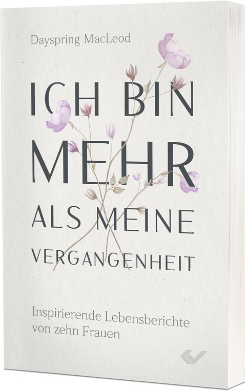 Ich bin mehr als meine Vergangenheit - Dayspring McLeod