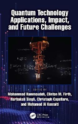 Quantum Technology Applications, Impact, and Future Challenges - 