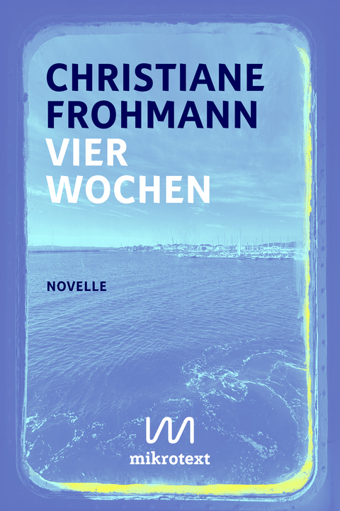 Vier Wochen - Christiane Frohmann