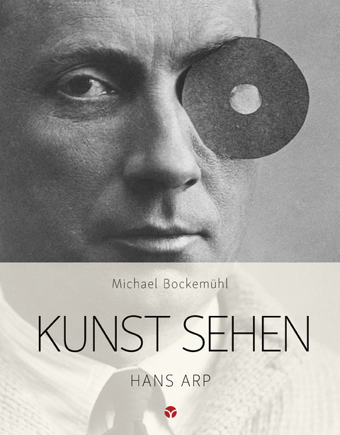 Kunst sehen - Hans Arp - Michael Bockemühl, Valentin Halbach, Johanna Hertzberg