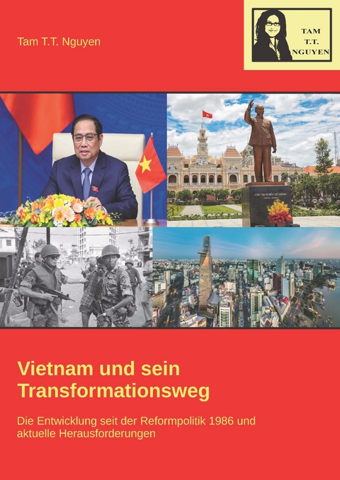 Vietnam und sein Transformationsweg - Tam T.T. Nguyen