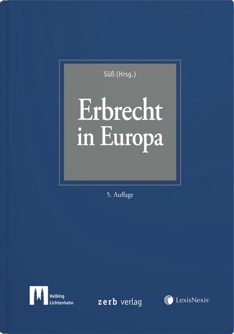 Erbrecht in Europa - Isabelle Berger-Steiner, Axel Bormann, Maria Giovanna Cubeddu Wiedemann, Christoph Döbereiner, Susanne Frank, Alexander Gebhardt, Ulrich Haas, Franz Haunschmidt, Frank Heemann, Volker Hustedt, Erhard Huzel, Stela Ivanova, Ernst Johansson, Viktor Kaasik, Memet Kiliç, Theis Klauberg, Slawomir Lakomy, Albert Lamarca i Marquès, Burckhardt Löber, Helge Massanek, Wolfgang Mincke, Felix Odersky, Line Olsen-Ring, Meliha Povlakić, Thomas Reich, Gerhard Ring, Claudie Rombach, Bernard Sproten, Dimitrios Stamatiadis, Rembert Süß, Jens Tersteegen, Ádám Tóth, Spyros Tsantinis, Karl-Friedrich v. Knorre, Arlette R. van Maas de Bie, Anton Wiedemann, Stephan Wolf, Ines Wollmann, Elke Worthmann