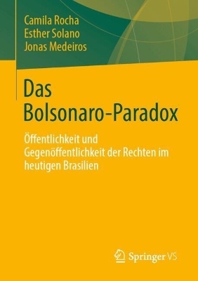 Das Bolsonaro-Paradox - Camila Rocha, Esther Solano, Jonas Medeiros