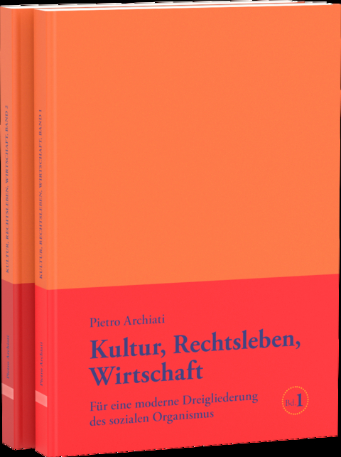 Kultur, Rechtsleben, Wirtschaft, Bd. 1 - Pietro Archiati