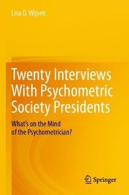 Twenty Interviews With Psychometric Society Presidents - Lisa D. Wijsen