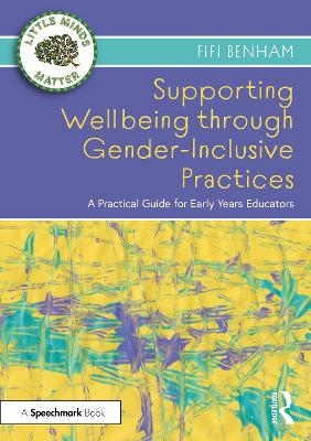 Supporting Wellbeing through Gender-Inclusive Practices - Fifi Benham