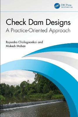 Check Dam Designs - Rajendra Chalisgaonkar, Mukesh Mohan