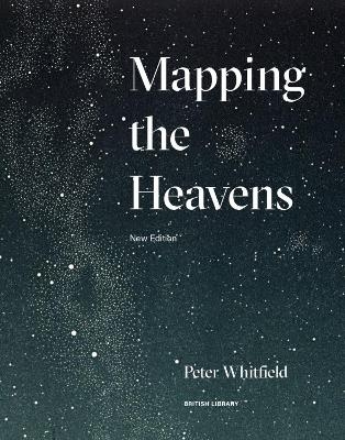 Mapping the Heavens - Peter Whitfield