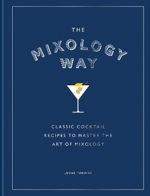 The Mixology Way - Lucas Tubiana