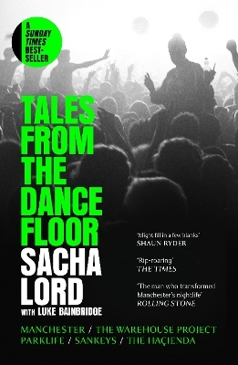 Tales from the Dancefloor - Sacha Lord